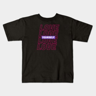 Love Yourself Text Kids T-Shirt